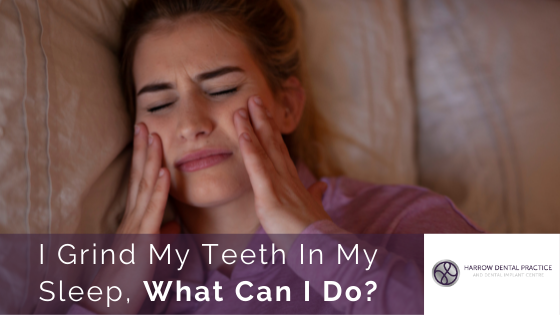 I Grind My Teeth In My Sleep, What Can I Do?