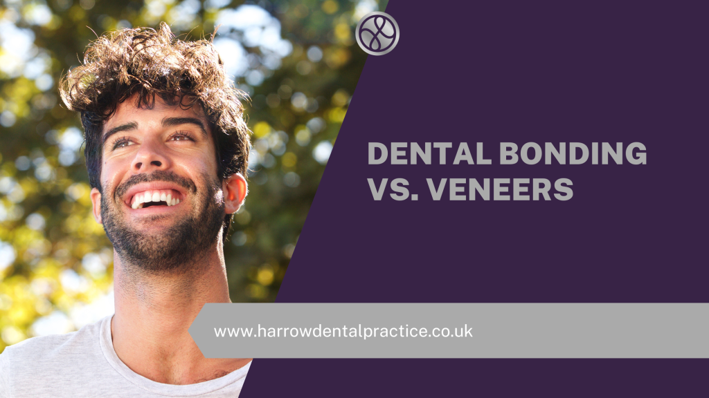 Dental Bonding Vs. Veneers Harrow Dental Practice Blog